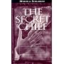 The Secret Chief: Conversations With a Pioneer ofthe Underground Psychedelic Therapy Movement