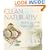 Clean, Naturally: Recipes for Body, Home, and Spirit