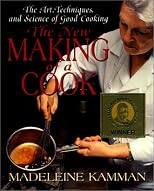 The New Making of a Cook: The Art, Techniques, And Science Of Good Cooking