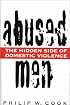 Abused Men: The Hidden Side of Domestic Violence