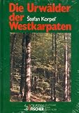Die Urw�lder der Westkarpaten - Stefan Korpel