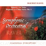 Classical Evolution: Ravel: Bolero; La Valse; Daphnis et Chlo� Suite No. 1
