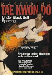 Mastering Tae Kwon Do: Under Black Belt Sparring
