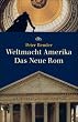 Weltmacht Amerika Das Neue Rom