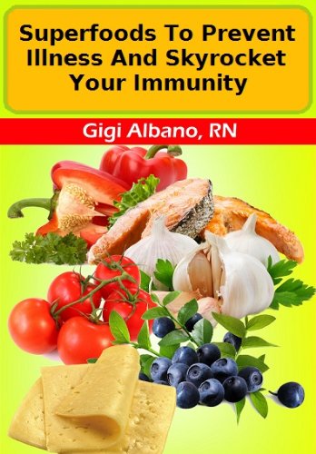 Superfoods To Prevent Illness And Skyrocket Your Immunity