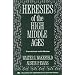 Heresies of the High Middle Ages (Records of Western Civilization Series)