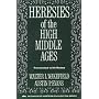 Heresies of the High Middle Ages (Records of Western Civilization Series)