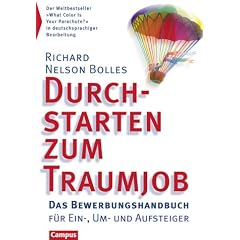Durchstarten zum Traumjob: Das Bewerbungshandbuch f�r Ein-, Um- und Aufsteiger