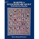 Making a Stenciled ABC Quilt: With Full-Size Patterns (Dover Needlework) ~ Marie Monteith Sturmer