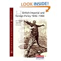 Heinemann Advanced History: British Imperial & Foreign Policy 1846-1980