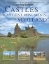 Castles & Ancient Monuments of Scotland