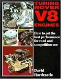 Tuning Rover V8 Engines: How to Get the Best Performance for Road and Competition Use