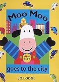 Moo Moo goes to the city
