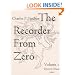 The Recorder from Zero: A Method for Beginners on Soprano Recorder, Vol. 1