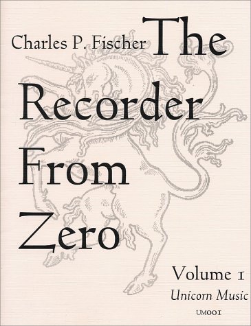 Books: The Recorder from Zero. A Method for Beginners on Soprano Recorder, Vol. 1