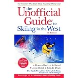 The Unofficial Guide to Skiing in the West