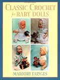 Classic Crochet for Baby Dolls