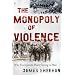 The Monopoly of Violence: Why Europeans Hate Going to War