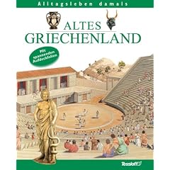 Alltagsleben damals: Altes Griechenland (Alltagsleben damals) (Gebundene Ausgabe)