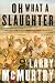 Oh What a Slaughter: Massacres in the American West: 1846--1890