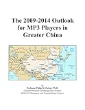 The 2009-2014 Outlook for MP3 Players in Greater China