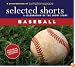 Selected Shorts: Baseball (Selected Shorts: A Celebration of the Short Story)