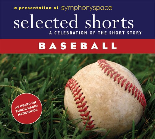 City Travel Guides Discounted  Books : Selected Shorts: Baseball (Selected Shorts: A Celebration of the Short Story)