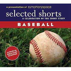 Selected Shorts: Baseball (Selected Shorts: A Celebration of the Short Story)