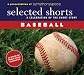 Selected Shorts: Baseball (Selected Shorts series)