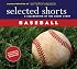 Selected Shorts: Baseball (Selected Shorts: A Celebration of the Short Story)