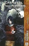 F�erie pour les T�n�bres, Tome 3 : Le Carnaval des Ab�mes