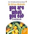 "You Are What You Eat" Cookbook: Over 150 Healthy and Delicious Recipes