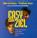 Easy zum Ziel. Ziele erreichen - Probleme lösen. CD: Mit dem Ackermann-Mentaltraining. Wie man zum mentalen Gewinner wird