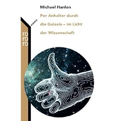 Per Anhalter durch die Galaxis - im Licht der Wissenschaft.