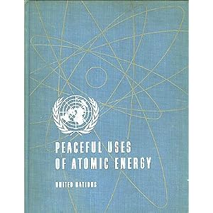 Proceedings of the International Conference on the Peaceful Uses of Atomic Energy Volume... by n/a