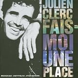 Fais-moi une placepar Julien Clerc