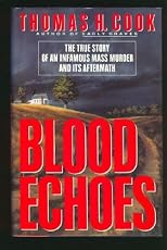 Blood Echoes: The Infamous Alday Mass Murder and Its Aftermath (Onyx)