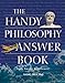 The Handy Philosophy Answer Book (The Handy Answer Book Series)