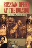 Russian Opera At The Bolshoi - The Vintage Years [DVD] [2004]