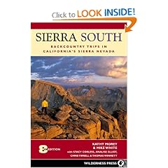 Sierra South: Backcountry Trips in Californias Sierra Nevada