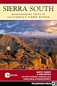 Sierra South: Backcountry Trips in Californias Sierra Nevada