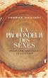 La profondeur des sexes : Pour une mystique de la chair