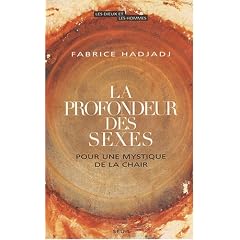 La profondeur des sexes : Pour une mystique de la chair