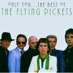 Only You ... The Best Of The Flying Pickets