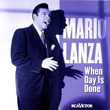 Mario Lanza: When Day is done