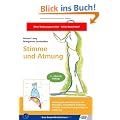 Stimme und Atmung: Kernbegriffe und Methoden des Konzeptes Schlaffhorst-Andersen und ihre anatomisch-physiologische Erkl�rung