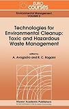Technologies for environmental cleanup : toxic and hazardous waste management