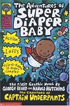 The Adventures of Super Diaper Baby (Captain Underpants son) (Captain Underpants)