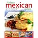 70 Classic Mexican Recipes: Easy-to-make, Authentic and Delicious Dishes, Shown Step by Step in 250 Sizzling Colour Photographs