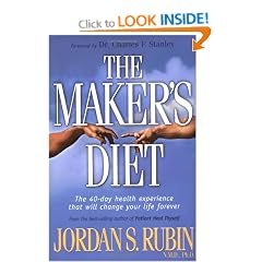 The Maker's Diet: The 40 Day Health Experience That Will Change Your Life Forever